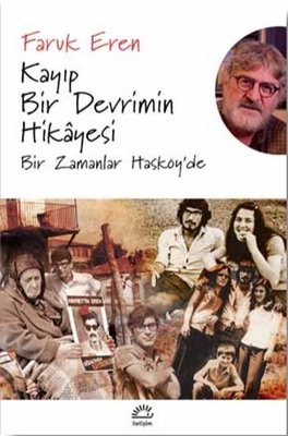 Kayıp Bir Devrimin Hikayesi | İletişim Yayınları