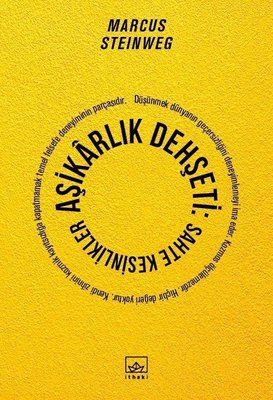 Aşikarlık Dehşeti: Sahte Kesinlikler | İthaki Yayınları