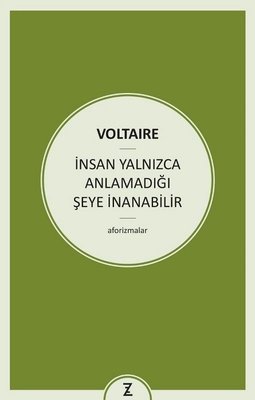 İnsan Yalnızca Anlamadığı Şeye İnanabilir | Zeplin Kitap