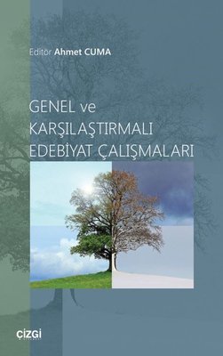 Genel ve Karşılaştırmalı Edebiyat Çalışmaları | Çizgi Kitapevi