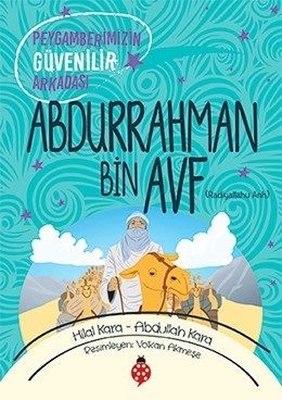 Abdurrahman Bin Avf-Peygamberimizin Güvenilir Arkadaşı | Uğurböceği