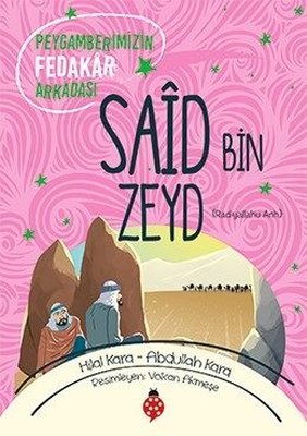 Said Bin Zeyd-Peygamberimizin Fedakar Arkadaşı | Uğurböceği