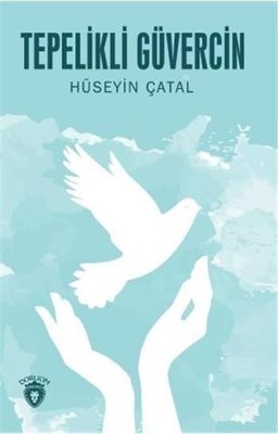 Tepelikli Güvercin | Dorlion Yayınevi