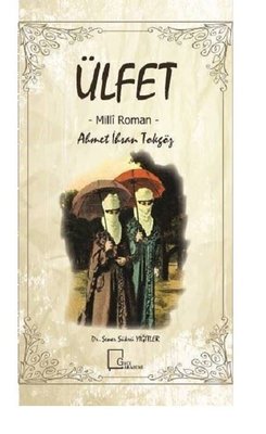 Ülfet: Milli Roman | Gece Akademi
