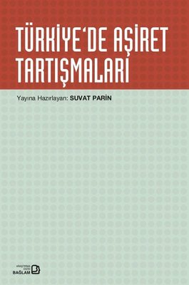 Türkiye'de Aşiret Tartışmaları | Bağlam Yayıncılık