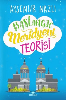 Başlangıç Meridyeni Teorisi | Ephesus Yayınları