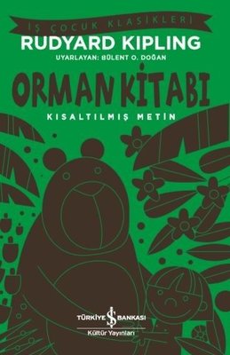 Orman Kitabı-Kısaltılmış Metin-İş Çocuk Klasikleri | İş Bankası Kültür Yayınları