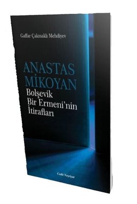 Anastas Mikoyan-Bolşevik Bir Ermeni'nin İtirafları | Cedit Neşriyat