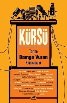 Kürsü: Tarihe Damga Vuran Konuşmalar | Karakarga Yayınları