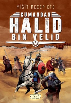 Kumandan Halid Bin Velid | Acayip