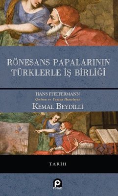 Rönesans Papalarının Türklerle İş Birliği | Pınar Yayıncılık