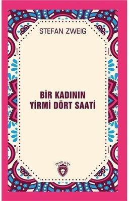 Bir Kadının Yirmi Dört Saati | Dorlion Yayınevi