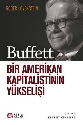 Buffett-Bir Amerikan Kapitalistinin Yükselişi | Scala Yayıncılık