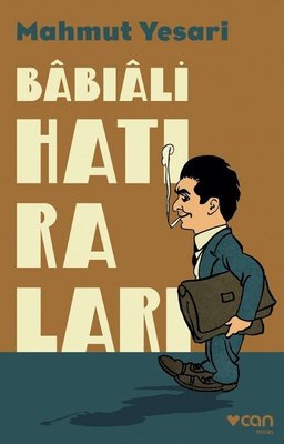 Babıali Hatıraları | Can Yayınları