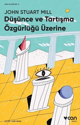 Düşünce ve Tartışma Özgürlüğü Üzerine-Kısa Klasik | Can Yayınları
