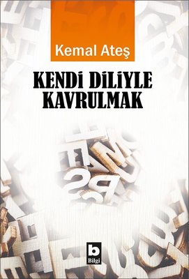 Kendi Diliyle Kavrulmak | Bilgi Yayınevi