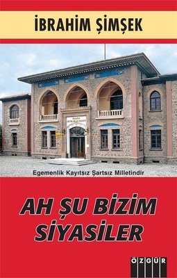 Ah Şu Bizim Siyasiler | Özgür Yayınları