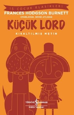 Küçük Lord-Kısaltılmış Metin | İş Bankası Kültür Yayınları