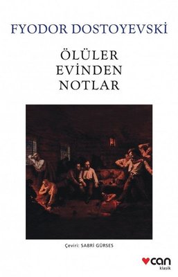 Ölüler Evinden Notlar | Can Yayınları