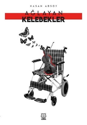 Ağlayan Kelebekler | Luna Yayınları