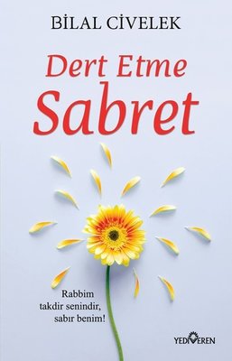 Dert Etme Sabret | Yediveren Yayınları
