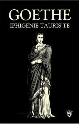 Iphigenie Tauris'te | Dorlion Yayınevi