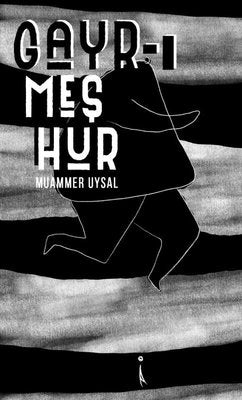 Gayr-ı Meşhur | İkinci Adam Yayınları