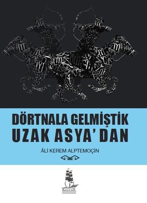 Dörtnala Gelmiştik Uzak Asya'dan | Kalyon