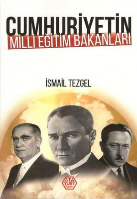 Cumhuriyetin Milli Eğitim Bakanları | Atayurt Yayınevi