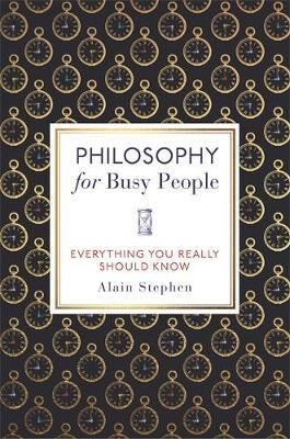Philosophy for Busy People | Michael O Mara