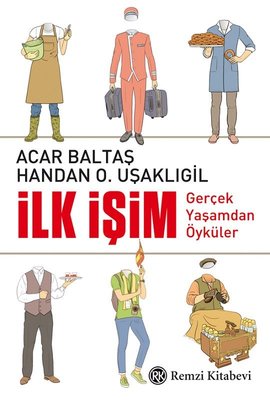 İlk İşim-Gerçek Yaşamdan Öyküler | Remzi Kitabevi