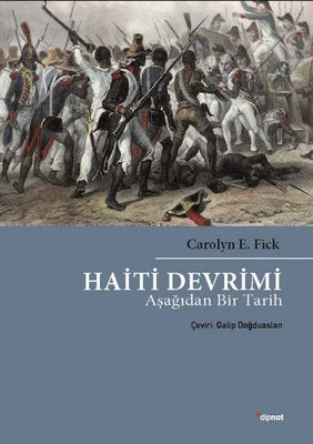 Haiti Devrimi-Aşağıdan Bir Tarih | Dipnot