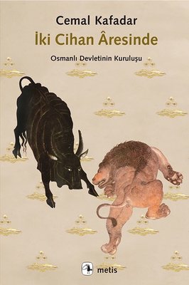 İki Cihan Aresinde-Osmanlı Devletinin Kuruluşu | Metis Yayınları