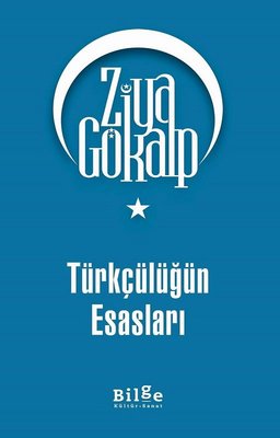 Türkçülüğün Esasları | Bilge Kültür Sanat