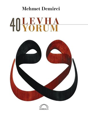 40 Levha 40 Yorum | Kubbetli Neşriyatı