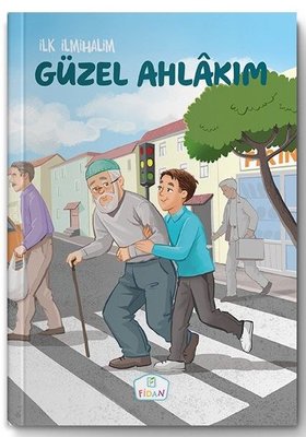 Güzel Ahlakım-İlk İlmihalim | Fidan Yayınları