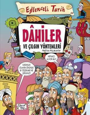 Dahiler ve Çılgın Yöntemleri-Eğlenceli Tarih | Eğlenceli Bilgi