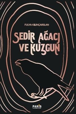 Sedir Ağacı ve Kuzgun | Paris