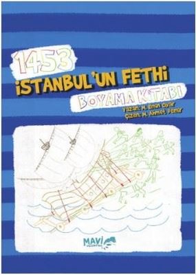 1453 İstanbul'un Fethi Boyama Kitabı | Mavi Uçurtma