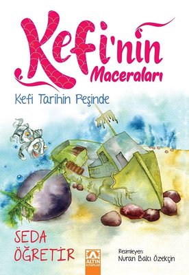 Kefi Tarihin Peşinde-Kefi'nin Maceraları | Altın Kitaplar