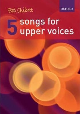 Five Songs for Upper Voices: Vocal Score | Oxford University Press