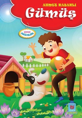 Gümüş-Çocuk Hikayeleri | Türk Edebiyatı Vakfı Yayınları