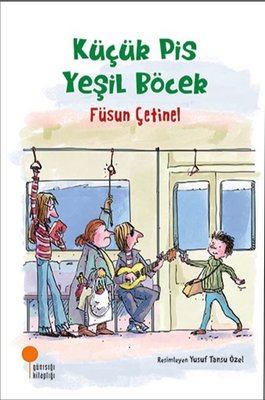 Küçük Pis Yeşil Böcek | Günışığı Yayınları