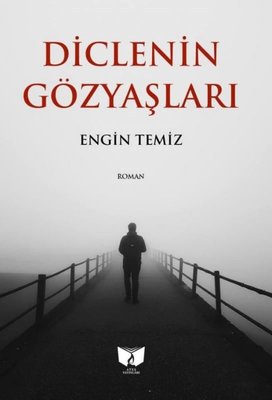 Diclenin Gözyaşları | Ateş Yayınları