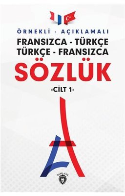 Örnekli Açıklamalı Cilt 1-Fransızca Türkçe-Türkçe Fransızca Sözlük | Dorlion Yayınevi