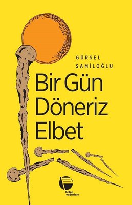 Bir Gün Döneriz Elbet | Belge Yayınları