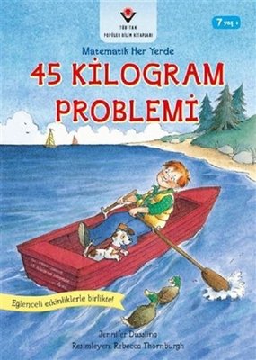 45 Kilogram Problemi-Matematik Her Yerde | Tübitak Yayınları
