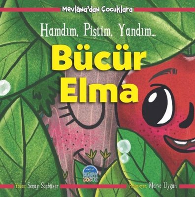 Bücür Elma-Hamdım Piştim Yandım-Mevlana'dan Çocuklara | Martı Yayınları