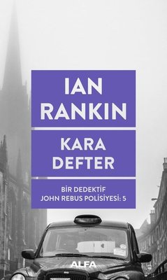 Kara Defter: Bir Dedektif John Rebus Polisiyesi-5 | Alfa Yayınları