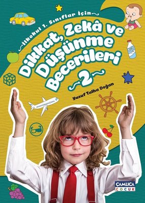 Dikkat Zeka ve Düşünme Becerileri 2 | Çamlıca Çocuk Yayınları